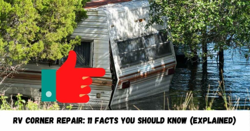 RV Corner Repair: 11 Facts You Should Know (Explained)