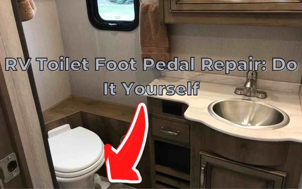 RV Toilet Foot Pedal Repair_ Do It Yourself